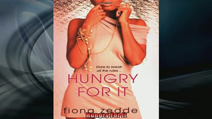 READ book  Hungry For It  FREE BOOOK ONLINE