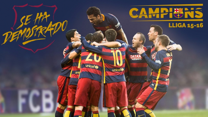 FC Barcelona – Campeones de Liga 2015/16 . ¡Se ha demostrado!