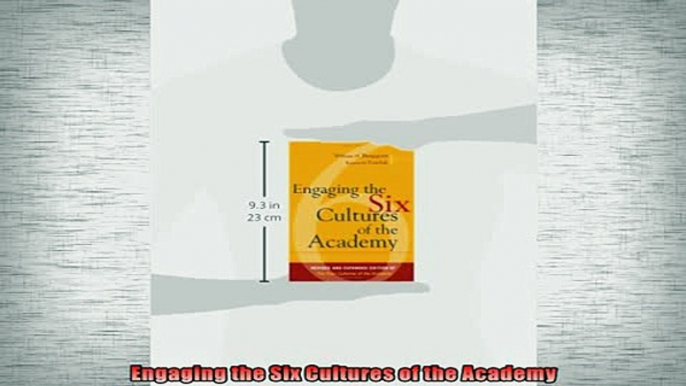 READ book  Engaging the Six Cultures of the Academy  FREE BOOOK ONLINE