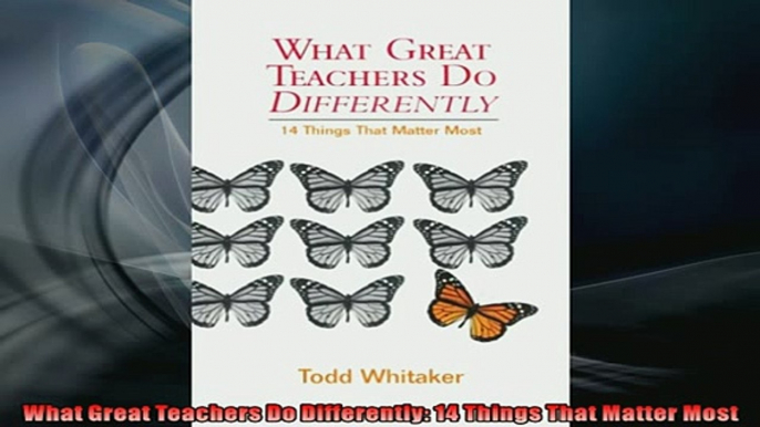 Free PDF Downlaod  What Great Teachers Do Differently 14 Things That Matter Most  DOWNLOAD ONLINE