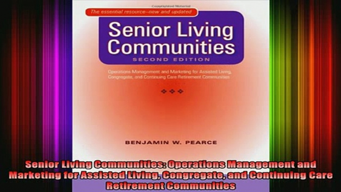 READ book  Senior Living Communities Operations Management and Marketing for Assisted Living Online Free