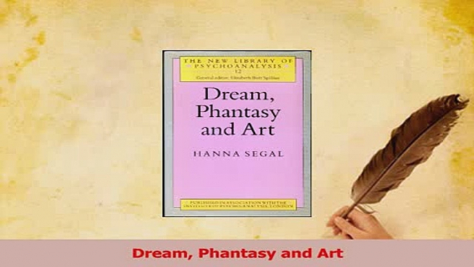 Read  Dream Phantasy and Art PDF Free