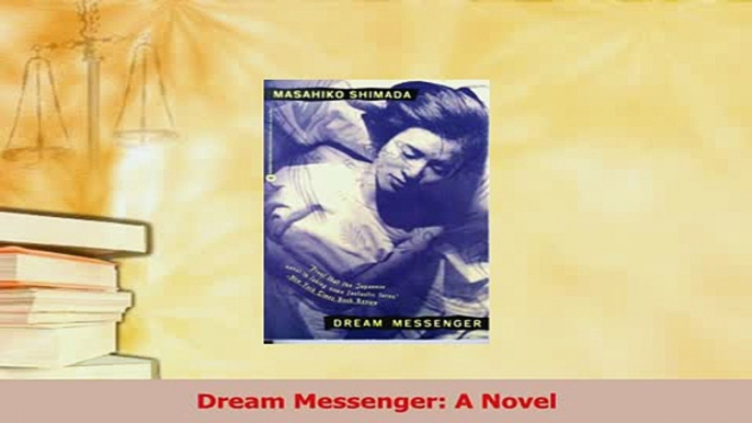 Read  Dream Messenger A Novel Ebook Online