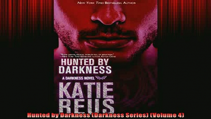 EBOOK ONLINE  Hunted by Darkness Darkness Series Volume 4  FREE BOOOK ONLINE