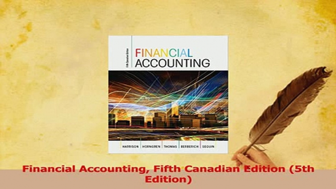 Read  Financial Accounting Fifth Canadian Edition 5th Edition PDF Online