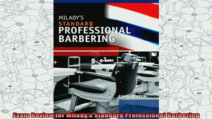 free pdf   Exam Review for Miladys Standard Professional Barbering