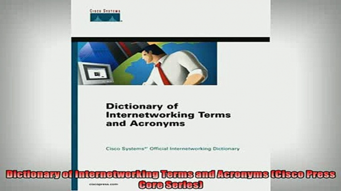 Free Full PDF Downlaod  Dictionary of Internetworking Terms and Acronyms Cisco Press Core Series Full Ebook Online Free