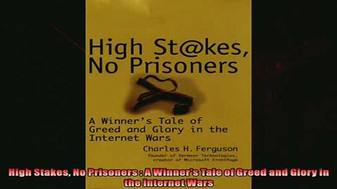 For you  High Stakes No Prisoners  A Winners Tale of Greed and Glory in the Internet Wars