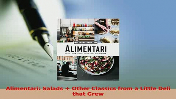 Download  Alimentari Salads  Other Classics from a Little Deli that Grew Read Online