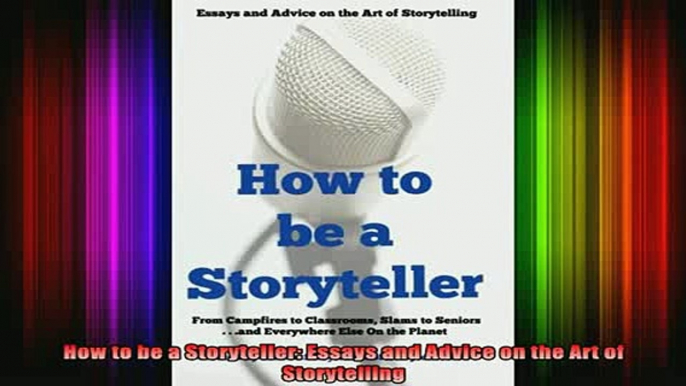 READ book  How to be a Storyteller Essays and Advice on the Art of Storytelling Full Free