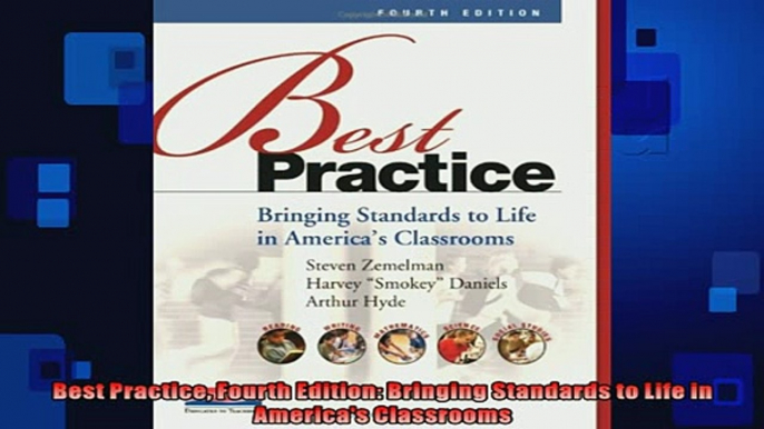 FREE DOWNLOAD  Best Practice Fourth Edition Bringing Standards to Life in Americas Classrooms  BOOK ONLINE