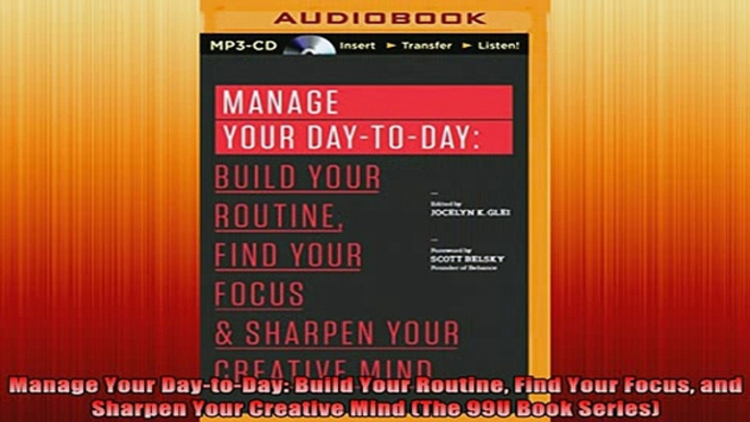 READ book  Manage Your DaytoDay Build Your Routine Find Your Focus and Sharpen Your Creative Mind Free Online