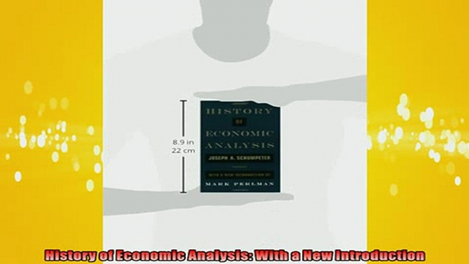 READ book  History of Economic Analysis With a New Introduction  FREE BOOOK ONLINE