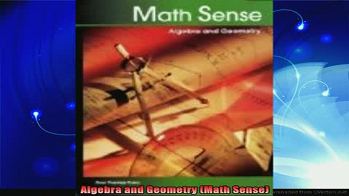 new book  Algebra and Geometry Math Sense