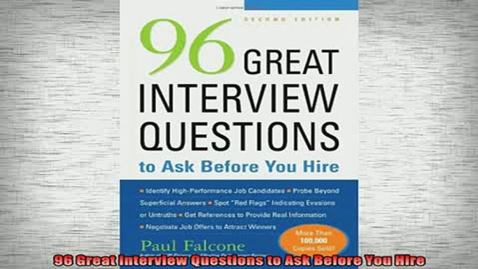 READ FREE Ebooks  96 Great Interview Questions to Ask Before You Hire Free Online