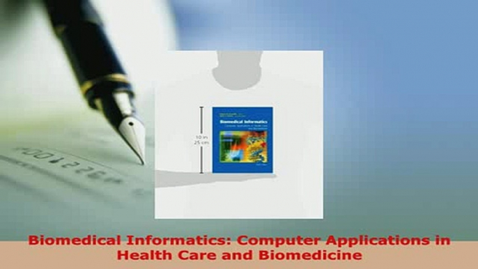 Read  Biomedical Informatics Computer Applications in Health Care and Biomedicine Ebook Free