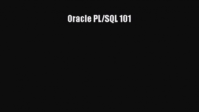 Download Oracle PL/SQL 101 Ebook Free