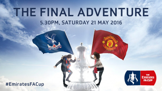 The Emirates FA Cup Final - Man United vs Crystal Palace | 21st May 2016