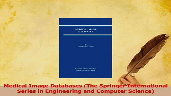 Read  Medical Image Databases The Springer International Series in Engineering and Computer Ebook Free