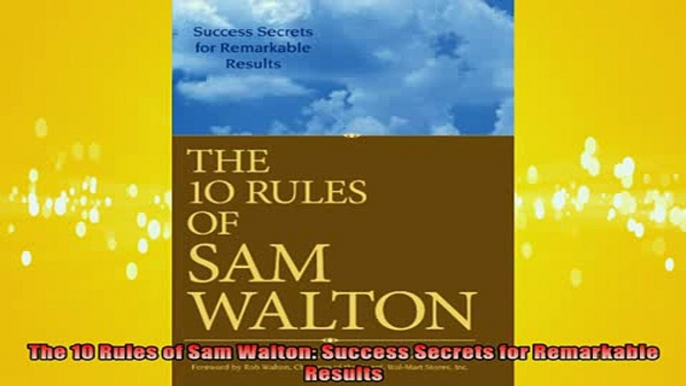 Downlaod Full PDF Free  The 10 Rules of Sam Walton Success Secrets for Remarkable Results Online Free