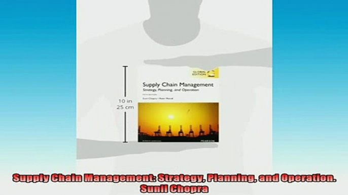 FREE EBOOK ONLINE  Supply Chain Management Strategy Planning and Operation Sunil Chopra Online Free