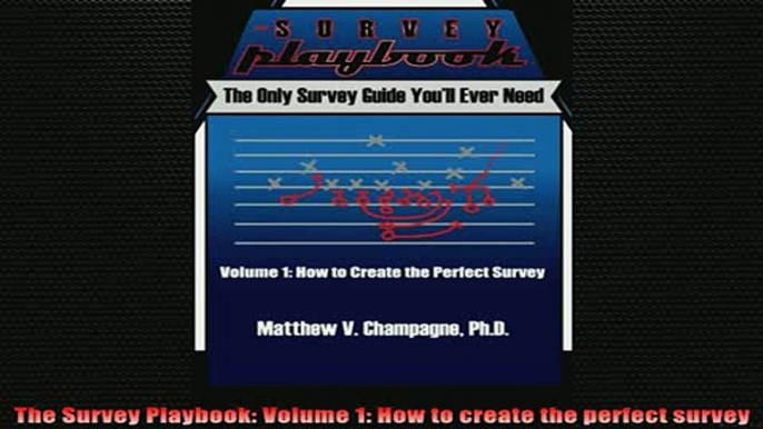 READ book  The Survey Playbook Volume 1 How to create the perfect survey Online Free