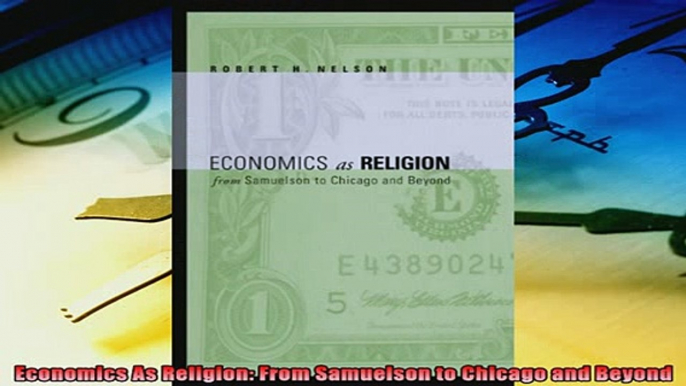 Pdf online  Economics As Religion From Samuelson to Chicago and Beyond