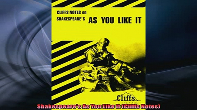 EBOOK ONLINE  Shakespeares As You Like It Cliffs Notes  DOWNLOAD ONLINE