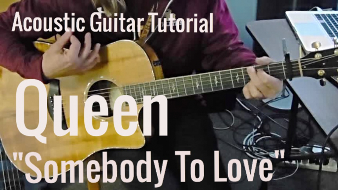 "Somebody To Love" Queen - Acoustic Guitar Tutorial (Intermediate)