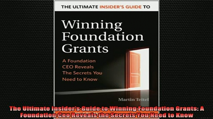 READ book  The Ultimate Insiders Guide to Winning Foundation Grants A Foundation Ceo Reveals the Full Free