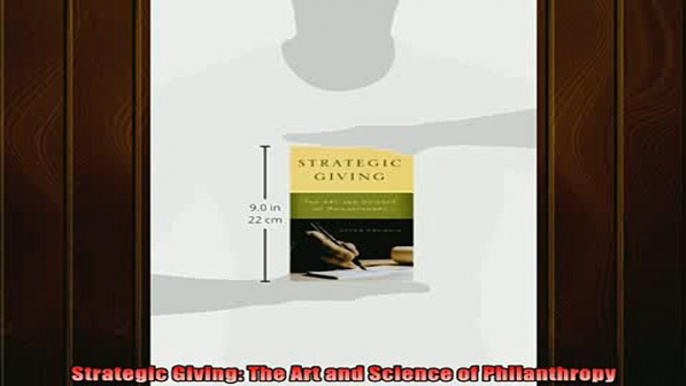 READ book  Strategic Giving The Art and Science of Philanthropy Full Free