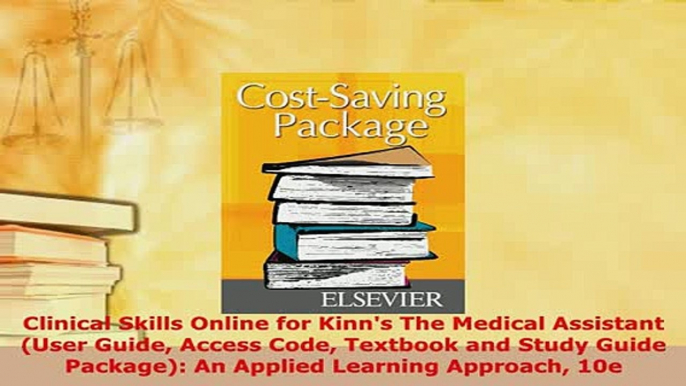 Download  Clinical Skills Online for Kinns The Medical Assistant User Guide Access Code Textbook  EBook