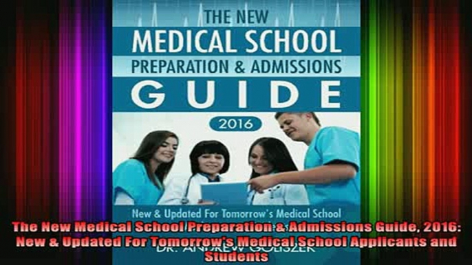 best book  The New Medical School Preparation  Admissions Guide 2016 New  Updated For Tomorrows