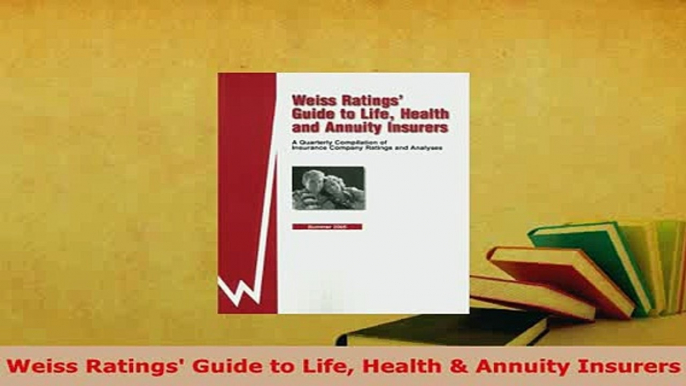 Read  Weiss Ratings Guide to Life Health  Annuity Insurers Ebook Free