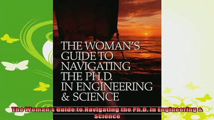 new book  The Womans Guide to Navigating the PhD in Engineering  Science