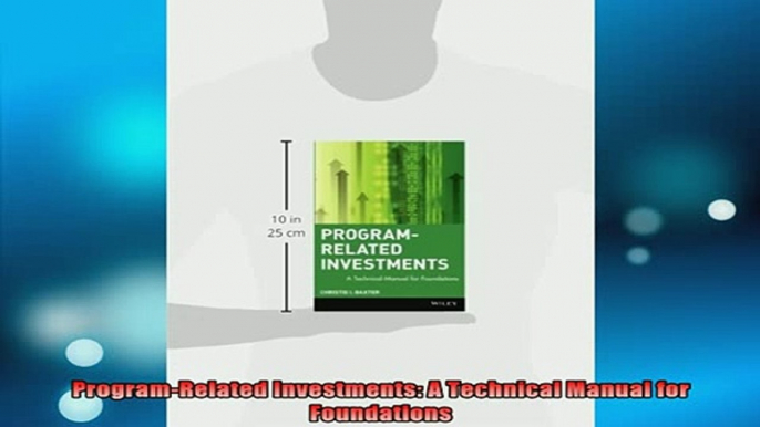 READ book  ProgramRelated Investments A Technical Manual for Foundations Online Free