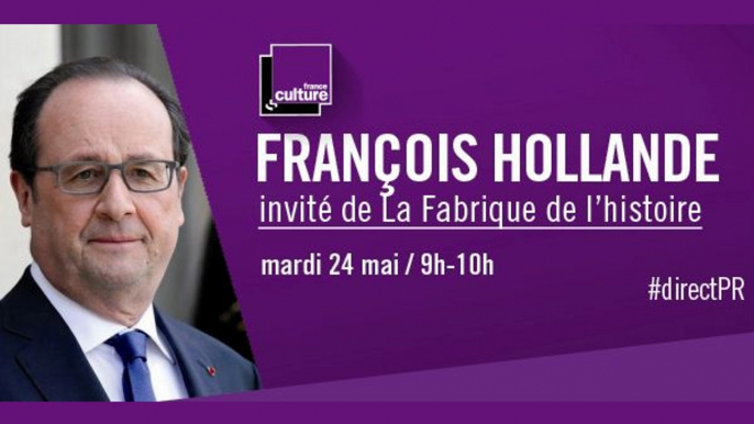 François Hollande en direct dans La Fabrique de l'histoire