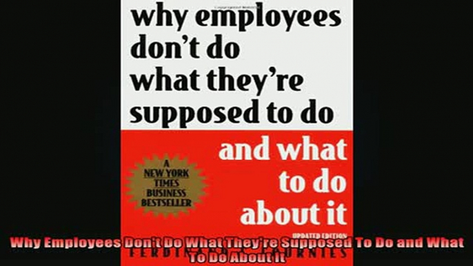 READ book  Why Employees Dont Do What Theyre Supposed To Do and What To Do About It  FREE BOOOK ONLINE