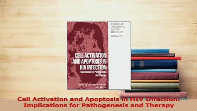 PDF  Cell Activation and Apoptosis in HIV Infection Implications for Pathogenesis and Therapy  EBook