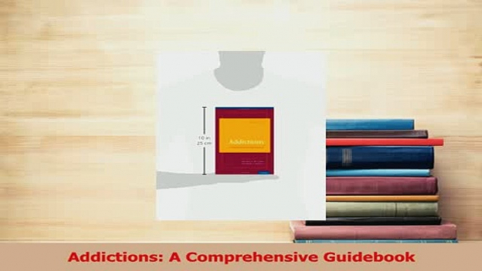 Download  Addictions A Comprehensive Guidebook PDF Free