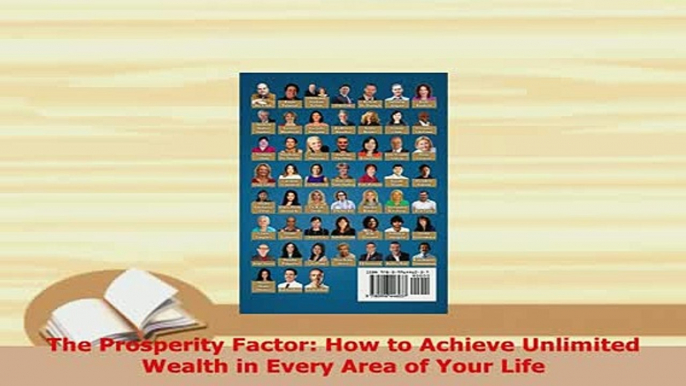 Download  The Prosperity Factor How to Achieve Unlimited Wealth in Every Area of Your Life Ebook Free