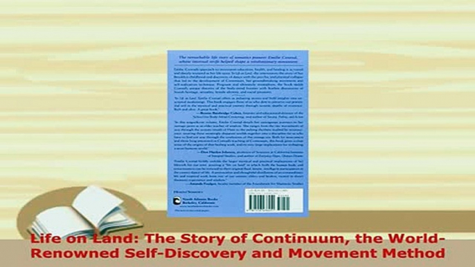 PDF  Life on Land The Story of Continuum the WorldRenowned SelfDiscovery and Movement Method  EBook