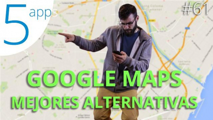 Las mejores alternativas a Google Maps