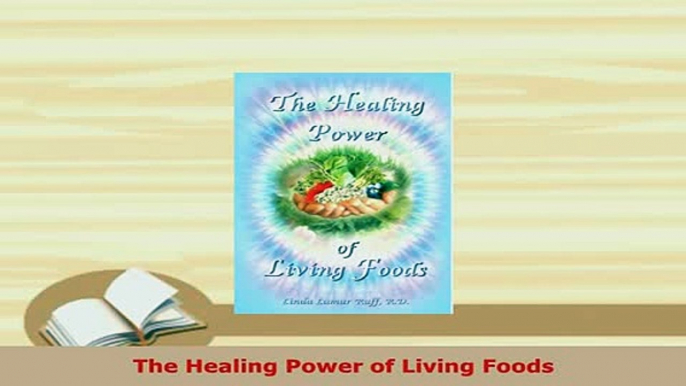 Read  The Healing Power of Living Foods Ebook Free