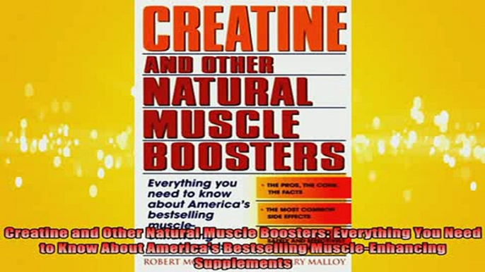 READ FREE FULL EBOOK DOWNLOAD  Creatine and Other Natural Muscle Boosters Everything You Need to Know About Americas Full Ebook Online Free