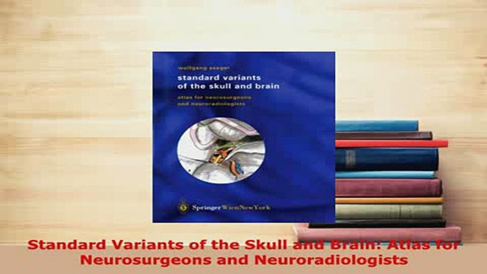 PDF  Standard Variants of the Skull and Brain Atlas for Neurosurgeons and Neuroradiologists  EBook