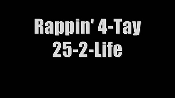 Rappin' 4-Tay 25-2-Life