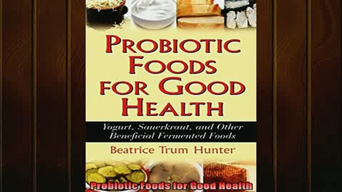 READ book  Probiotic Foods for Good Health Full EBook