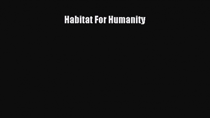 Read Habitat For Humanity PDF Free