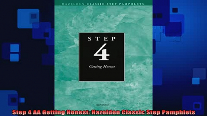 READ FREE Ebooks  Step 4 AA Getting Honest Hazelden Classic Step Pamphlets Full EBook